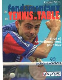 Les fondamentaux du tennis de table : initiation et perfectionnement pour tous