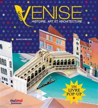 Venise : histoire, art et architecture