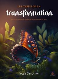 Les cartes de la transformation : jeu de 48 cartes pour transformer nos perceptions sur la vie
