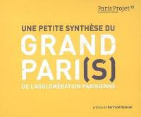Paris projet, n° 39. Une petite synthèse du Grand Pari(s) de l'agglomération parisienne
