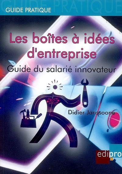 Les boîtes à idées d'entreprise : guide du salarié innovateur