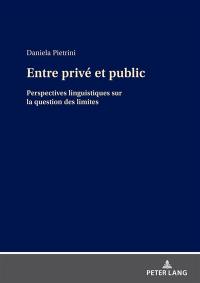 Entre privé et public : perspectives linguistiques sur la question des limites