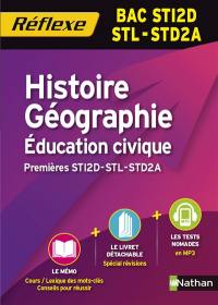 Histoire géographie, éducation civique : premières STI2D-STL-STD2A : bac STI2D-STL-STD2A