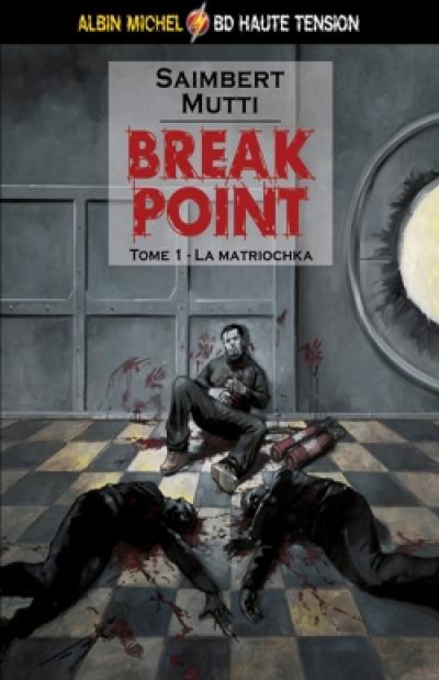 Break point. Vol. 1. La matriochka