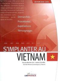 S'implanter au Vietnam : démarches, procédures, expériences, témoignages
