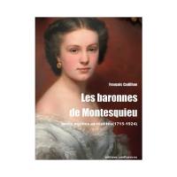 Les baronnes de Montesquieu : entre mythes et réalités (1715-1924)