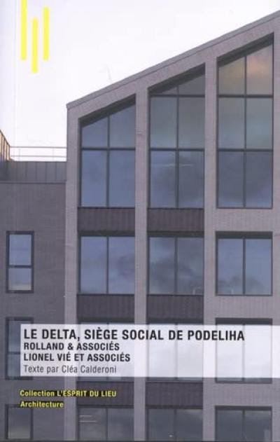 Le Delta, siège social de Podeliha : Rolland & associés, Lionel Vié et associés
