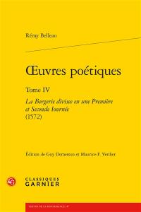 Oeuvres poétiques. Vol. 4. La bergerie divisee en une première et seconde iournée (1572)