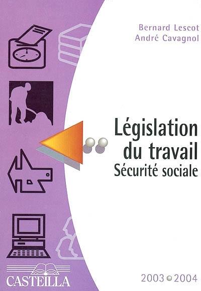 Aide-mémoire : législation du travail, sécurité sociale, 2003-2004 : préparation aux divers CAP, BEP, brevets professionnels et à certains concours administratifs, aide-mémoire pour les baccalauréats et l'enseignement supérieur tertiaire