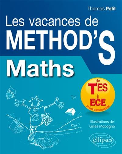 Les vacances de Method'S. Mathématiques : de la terminale ES aux prépas commerciales, ECE