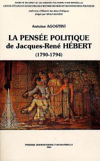 La pensée politique de Jacques-René Hébert : 1790-1794