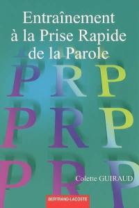 Entraînement à la prise rapide de la parole : PRP : système français d'écriture abrégée, code SFEA 1994