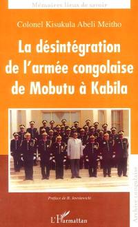 La désintégration de l'armée congolaise de Mobutu à Kabila