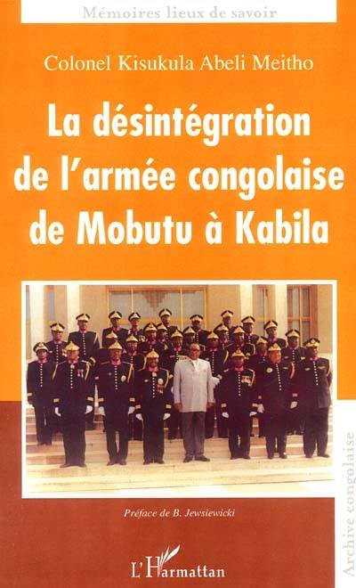 La désintégration de l'armée congolaise de Mobutu à Kabila