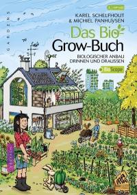 Das bio grow-buch : biologischer anbau drinnen und draussen
