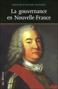 Bulletin d'histoire politique. Vol. 18, no 1, Automne 2009. La gouvernance en Nouvelle-France