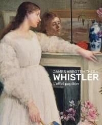 James Abbott McNeill Whistler : l'effet papillon