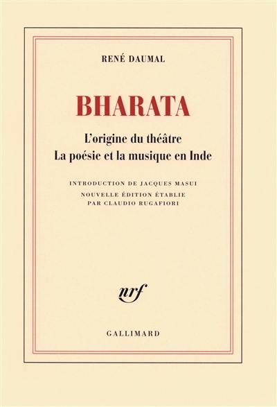 Bharata : l'origine du théâtre, la poésie et la musique en Inde