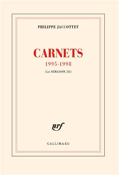 La semaison, Carnets 1995-1998, Vol. 3