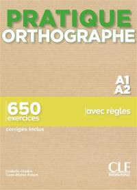 Orthographe A1-A2 : 650 exercices avec règles