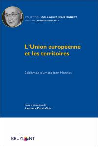 L'Union européenne et les territoires : seizièmes Journées Jean Monnet