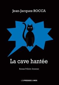 La cave hantée : roman policier jeunesse