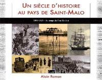 Un siècle d'histoire au pays de Saint-Malo. 1899-1925, au temps du pont roulant