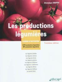 Les productions légumières : cahier d'activités : CAPA productions légumières, BPA productions légumières