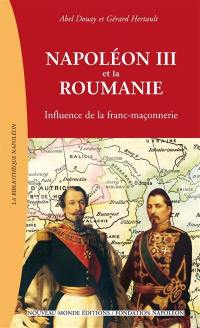 Napoléon III et la Roumanie : influence de la franc-maçonnerie