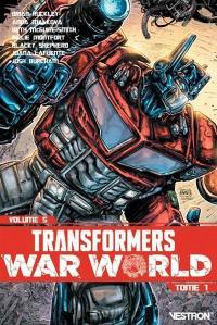 Transformers. Vol. 5. Transformers war world. Vol. 1