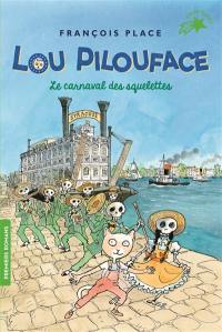 Lou Pilouface. Vol. 4. Le carnaval des squelettes