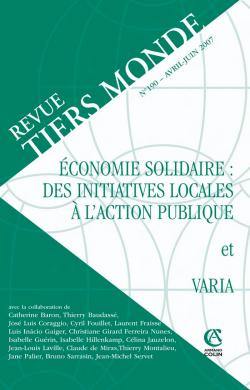 Tiers monde, n° 190. Economie solidaire : des initiatives locales à l'action publique