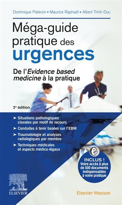 Méga-guide pratique des urgences : de l'evidence based medicine à la pratique