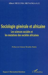 Sociologie générale et africaine : les sciences sociales et les mutations des sociétés africaines