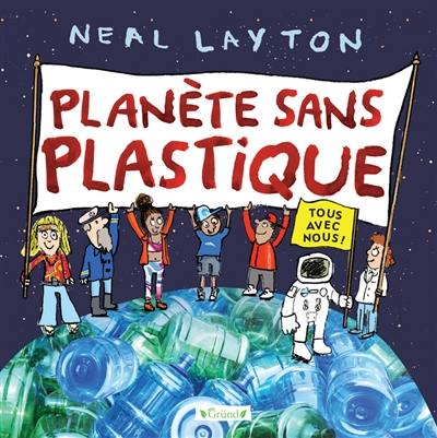 Planète sans plastique : tous avec nous !