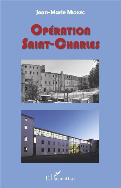 Opération Saint-Charles : gouvernances universitaire et urbaine en action : l'université Paul-Valéry dans les locaux réhabilités de l'Hôpital général de Montpellier