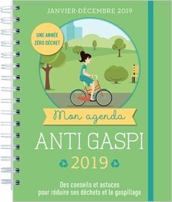Mon agenda anti-gaspi 2019 : janvier-décembre 2019 : des conseils et astuces pour réduire ses déchets et le gaspillage