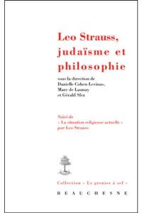 Leo Strauss, judaïsme et philosophie. La situation religieuse actuelle