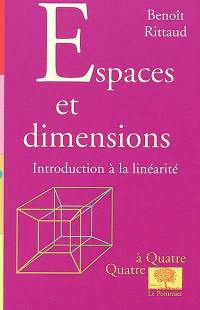 Espaces et dimensions : introduction à la linéarité