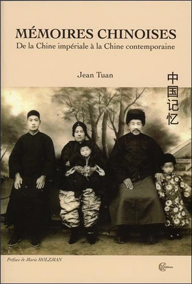 Mémoires chinoises : de la Chine impériale à la Chine contemporaine