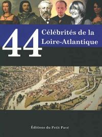 44 célébrités de la Loire-Atlantique