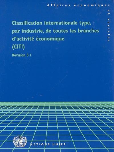 Classification internationale type, par industrie, de toutes les branches d'activité économique (CITI)