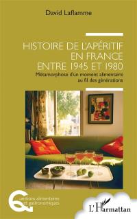 Histoire de l'apéritif en France entre 1945 et 1980 : métamorphose d'un moment alimentaire au fil des générations