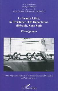 La France libre, la Résistance et la déportation : Hérault, zone Sud : témoignages