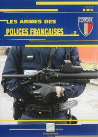 Les armes des polices françaises. Vol. 2