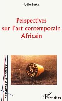 Perspectives sur l'art contemporain africain : 15 artistes