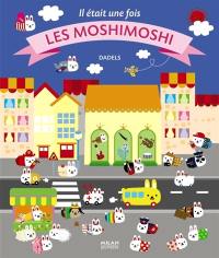 Il était une fois : les MoshiMoshi