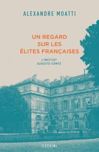 Un regard sur les élites françaises : l'Institut Auguste Comte (1977-1981)