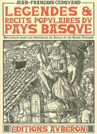 Légendes et récits populaires du Pays basque : recueillis dans les provinces de Soule et de Basse-Navarre