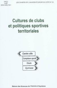 Cultures de clubs et politiques sportives territoriales